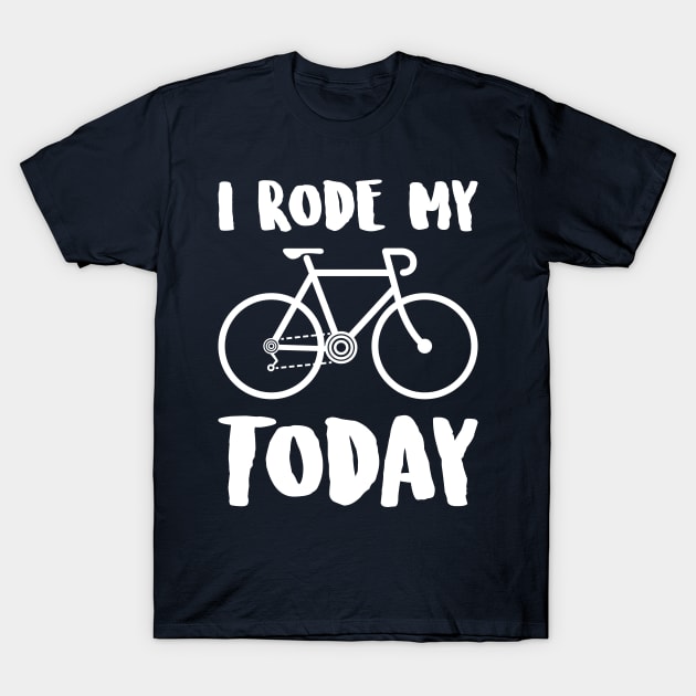 i rode my ROAD BIKE today T-Shirt by reigedesign